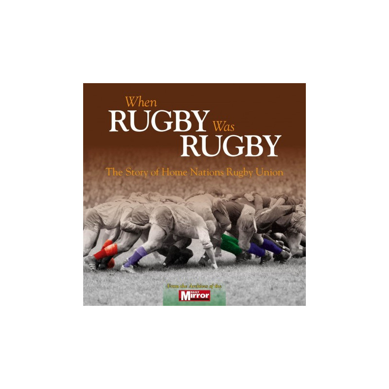 WHEN RUGBY WAS RUGBY (PAPERBACK)