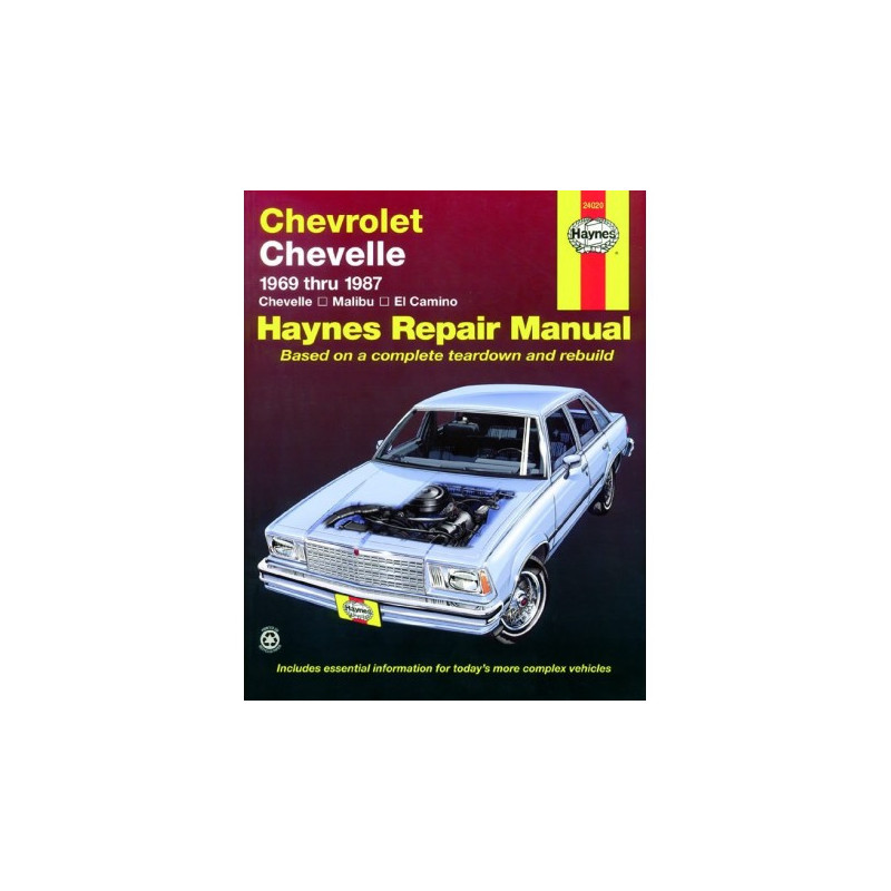 Chevrolet Chevelle Malibu and El Camino Haynes Repair Manual for 1969 thru 1987 with gasoline engines