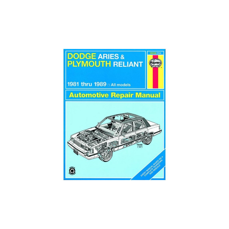 Dodge Aries amd Plymouth Reliant Haynes Repair Manual for 1981 thru 1989