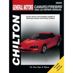 General Motors Camaro/Firebird Chilton Repair Manual for 1993-02 covering all models of Chevrolet Camaro and Pontia