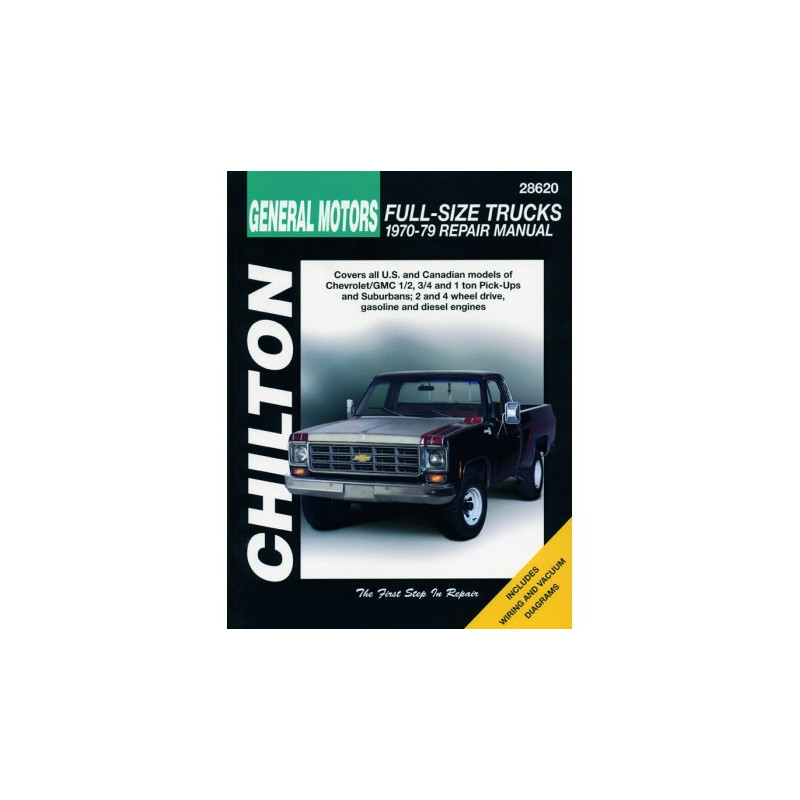 General Motors Full-Size Trucks Chilton Repair Manual for 1970-79 covering all models of Chevrolet/GMC 1/2 3/4 and