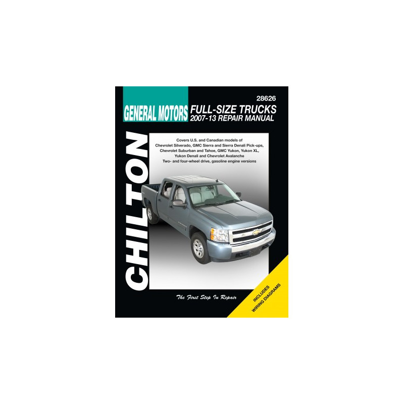 General Motors Full-Size Trucks Chilton Repair Manual for 2007-13 covering all models of Chevrolet Silverado GMC Si