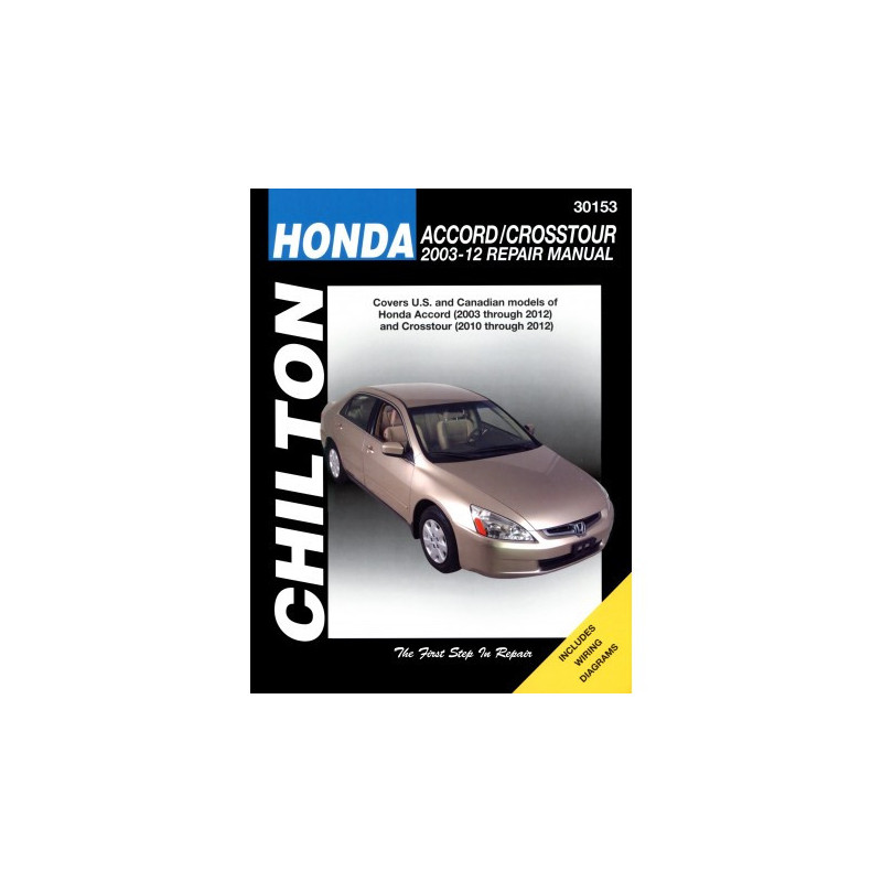 Honda Chilton Repair Manual for 2003-12 covering all models of Honda Accord (2003-12) and Crosstour (2010-12) but e