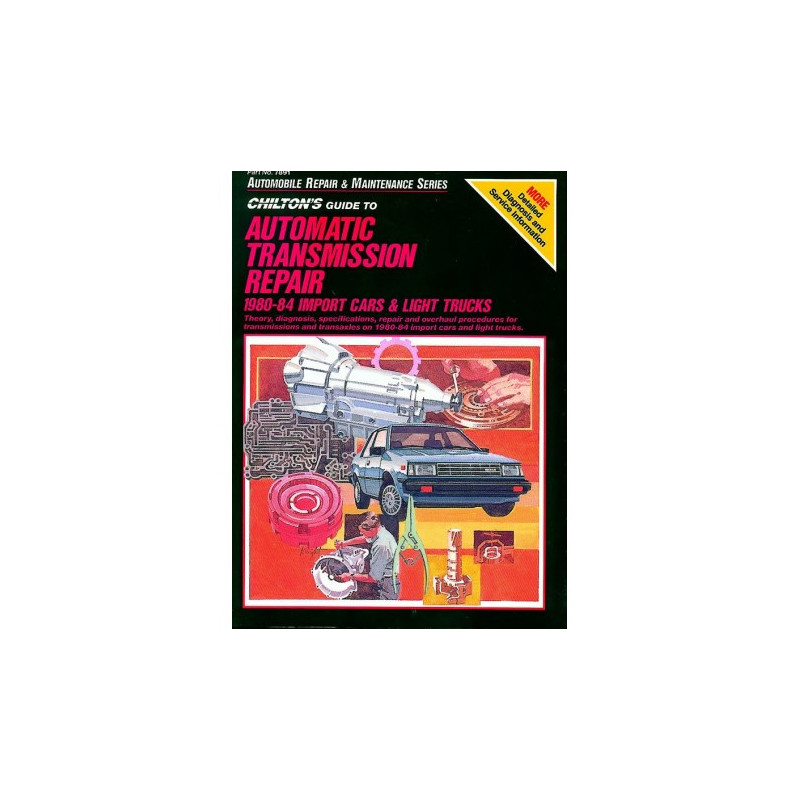 Chilton Total Service Series for Automatic Transmission Repair for 1980-84 Import Cars and Light Trucks